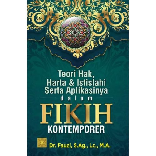 Teori Hak, Harta & Istislahi Serta Aplikasi Dalam Fikih Kontemporer