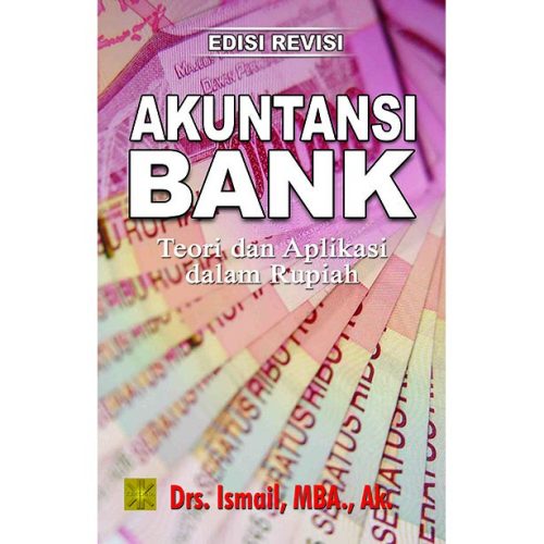Akuntansi Bank Teori dan Aplikasi dalam Rupiah