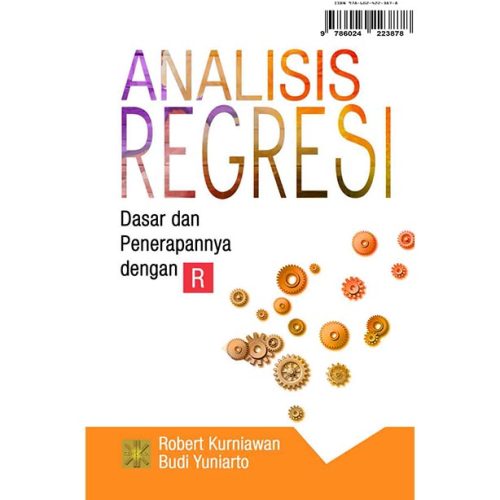 Analisis Regresi. Dasar dan Penerapannya dengan R
