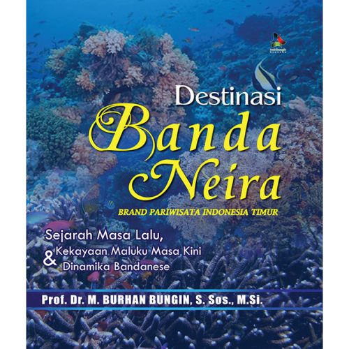 Destinasi Banda Neira - Brand Pariwisata Indonesia Timur