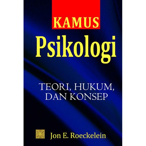 Kamus Psikologi: Teori, Hukum, dan Konsep