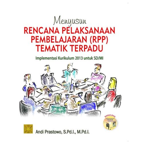 Menyusun Rencana Pelaksanaan Pembelajaran (RPP) Tematik Terpadu