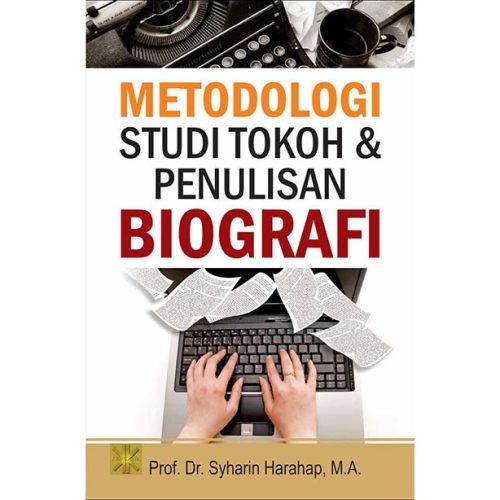Metodologi Studi Tokoh dan Penulisan Biografinya