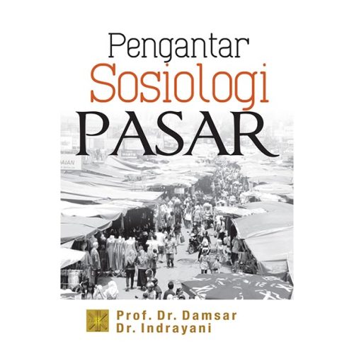 PENGANTAR SOSIOLOGI PASAR Edisi Pertama