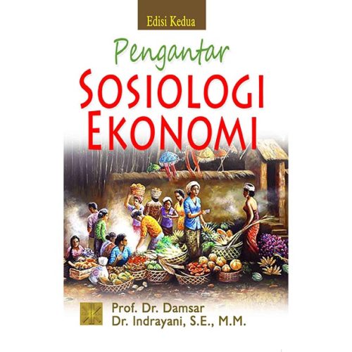 PENGANTAR SOSIOLOGI EKONOMI Edisi Kedua