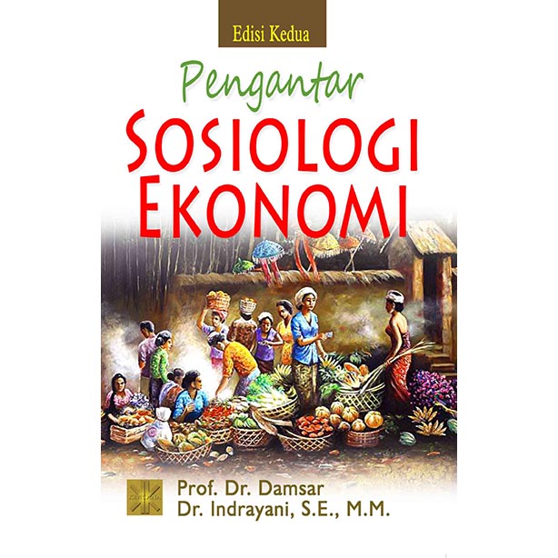 PENGANTAR SOSIOLOGI EKONOMI Edisi Kedua
