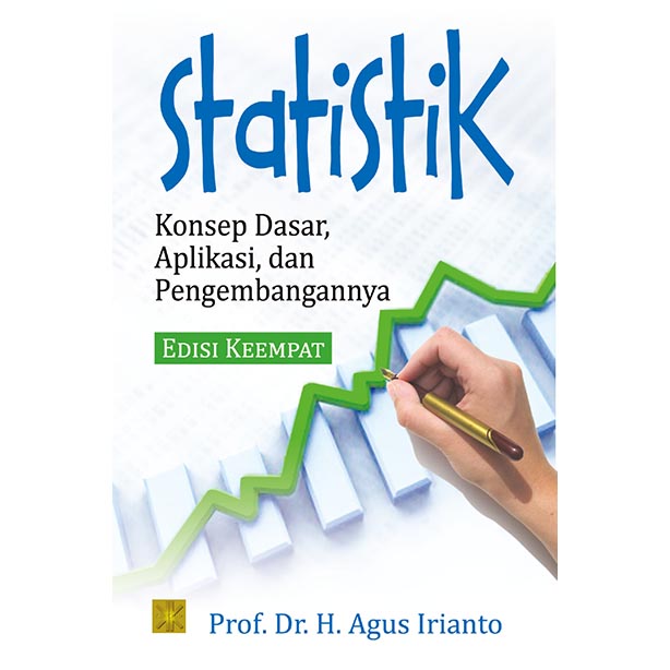 Statistik Konsep Dasar: Aplikasi dan Pengembangannya