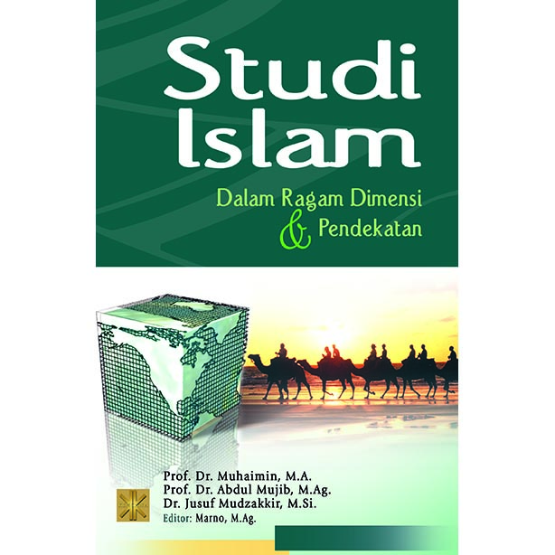 Studi Islam: Dalam Ragam Dimensi dan Pendekatan Edisi Revisi