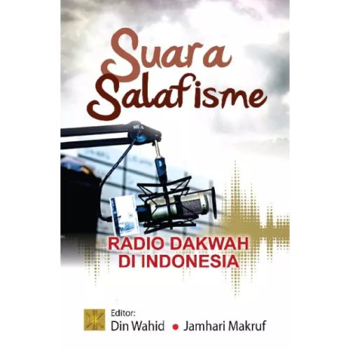 Suara Salafisme Radio Dakwah Di Indonesia