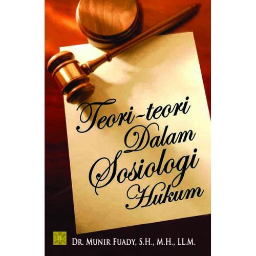 Teori-teori dalam Sosiologi Hukum