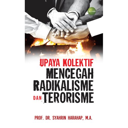 Upaya Kolektif Mencegah Radikalisme & Terorisme Edisi Pertama