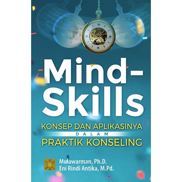 Mind-Skills. Konsep dan Aplikasinya dalam Praktik Konseling