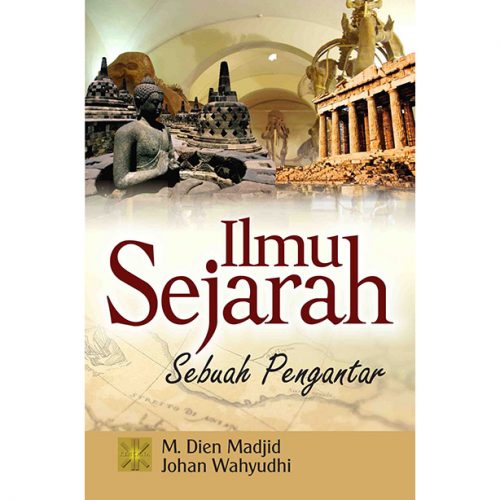 Ilmu Sejarah Sebuah Pengantar