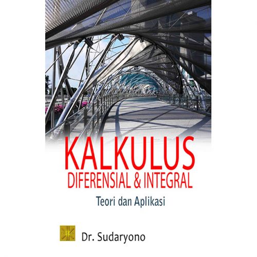 Kalkulus Diferensial dan Integral.  Teori & Aplikasi