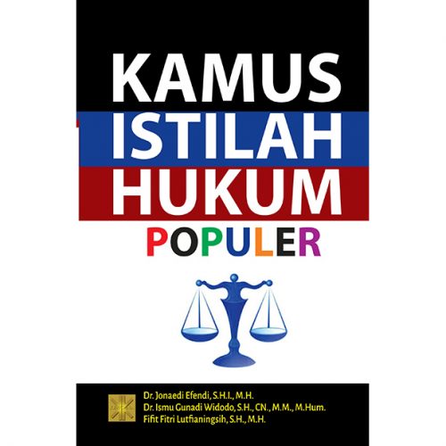 KAMUS ISTILAH HUKUM POPULER Edisi Pertama