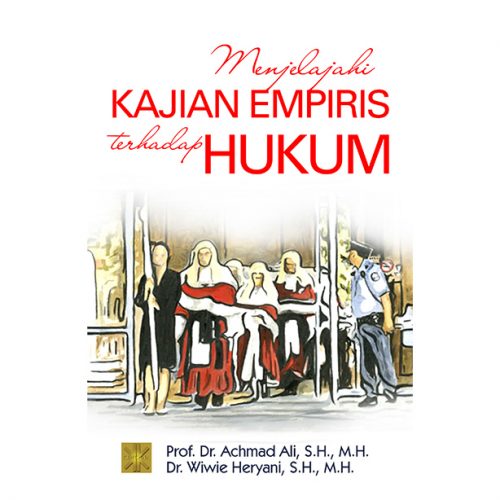 Menjelajahi Kajian Empiris terhadap Hukum