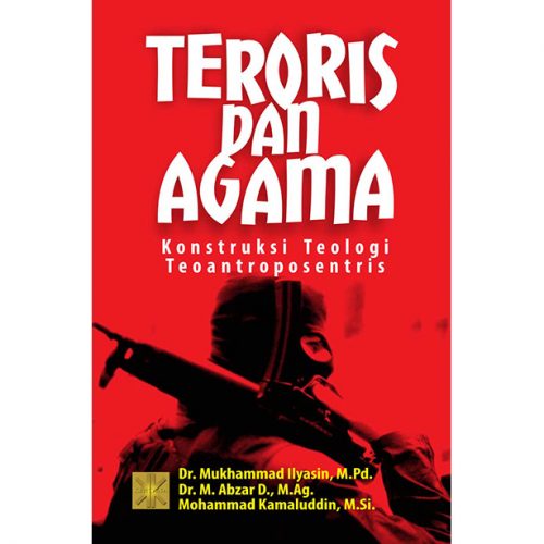 Teroris Dan Agama: Konstruksi Teologi Teoantroposentris