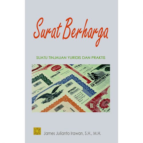 Surat Berharga: Suatu Tinjauan Yuridis dan Praktis