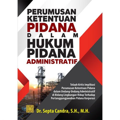PERUMUSAN KETENTUAN PIDANA DALAM HUKUM PIDANA ADMINISTRATIF