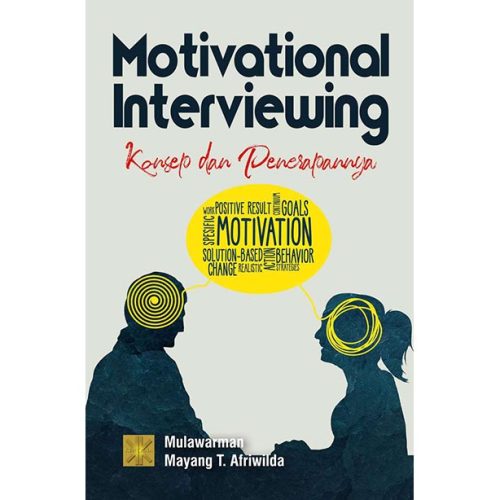 MOTIVATIONAL INTERVIEWING: KONSEP DAN PENERAPANNYA
