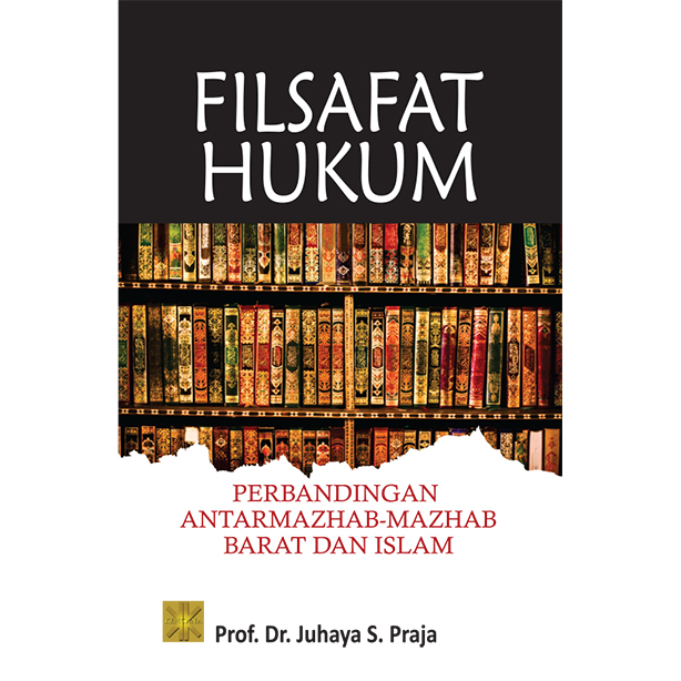 FILSAFAT HUKUM PERBANDINGAN ANTAR MAZHAB-MAZHAB BARAT DAN ISLAM