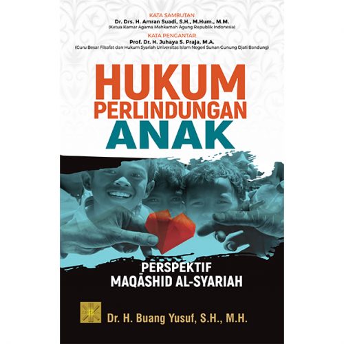 HUKUM PERLINDUNGAN ANAK: Perspektif Maqashid Al-Syariah