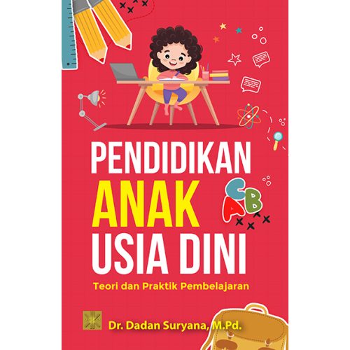 Pendidikan Anak Usia Dini Teori dan Praktik Pembelajaran
