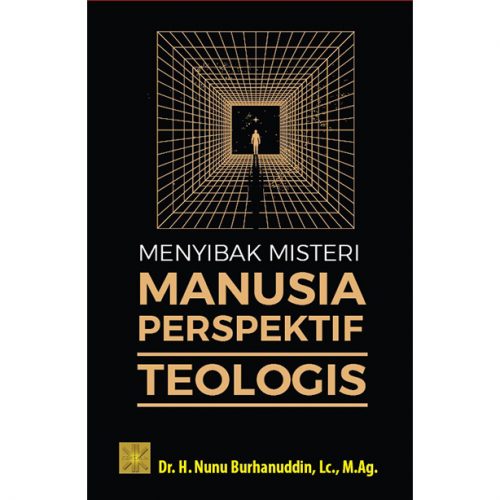Menyibak Misteri Manusia Perspektif Teologis