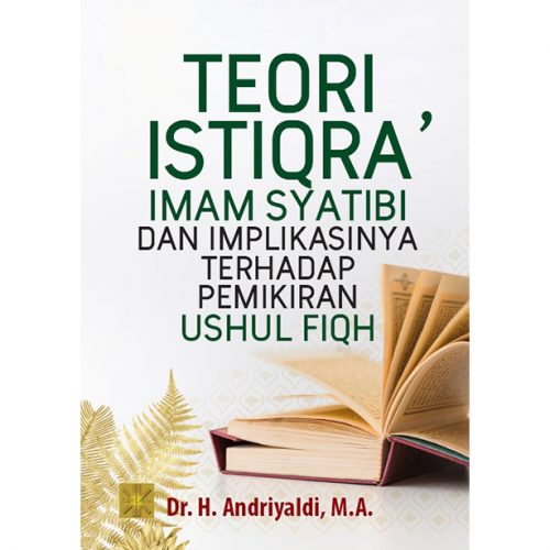 Teori Istiqra' Imam Syatibi dan Implikasinya Terhadap Pemikiran Ushul Fikih