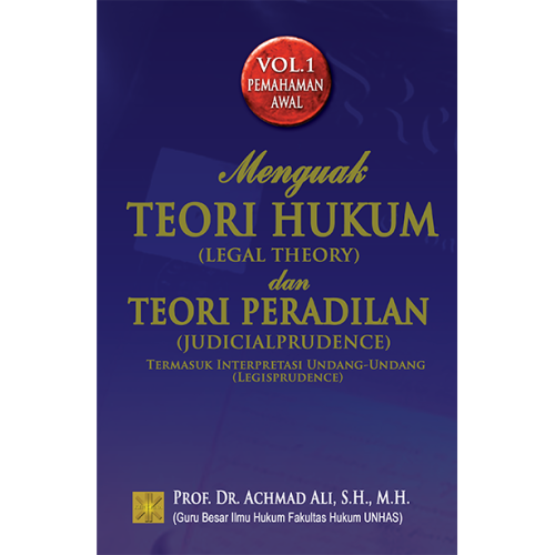 Menguak Teori Hukum & Teori Peradilan