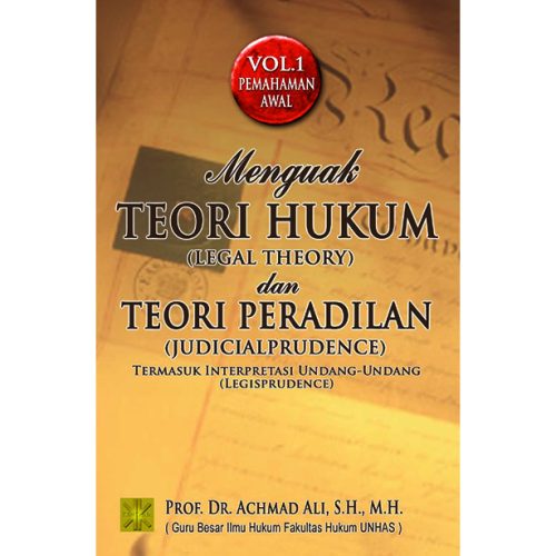 Menguak Teori Hukum & Teori Peradilan