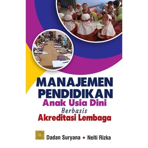 MANAJEMEN PENDIDIKAN ANAK USIA DINI Berbasis Akreditasi Lembaga