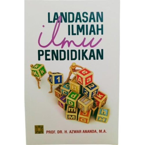 LANDASAN ILMIAH ILMU PENDIDIKAN