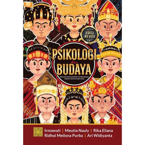 Psikologi dan Budaya: Memahami Manusia dalam Konteks Budaya Kearifan Lokal Sumatera Utara – Ed. Revisi