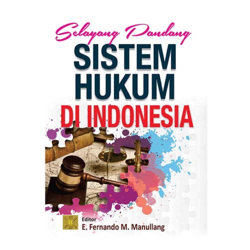 Selayang Pandang Sistem Hukum di Indonesia