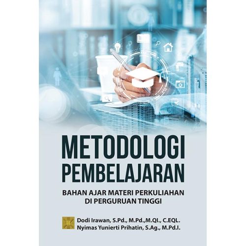 Metodologi Pembelajaran: Bahan Ajar Materi Perkuliahan di Perguruan Tinggi