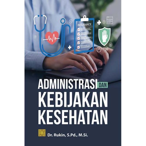 ADMINISTRASI DAN KEBIJAKAN KESEHATAN