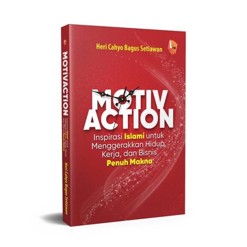 Motivaction: Inspirasi Islami untuk Menggerakkan Hidup, Kerja, dan Bisnis Penuh Makna