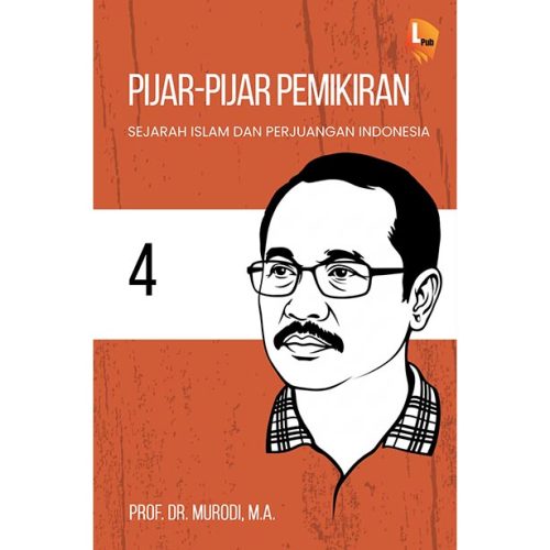 PIJAR-PIJAR PEMIKIRAN Sejarah Islam dan Perjuangan Indonesia 4