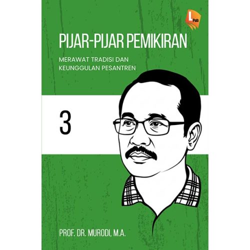 PIJAR-PIJAR PEMIKIRAN Merawat Tradisi dan Keunggulan Pesantren 3