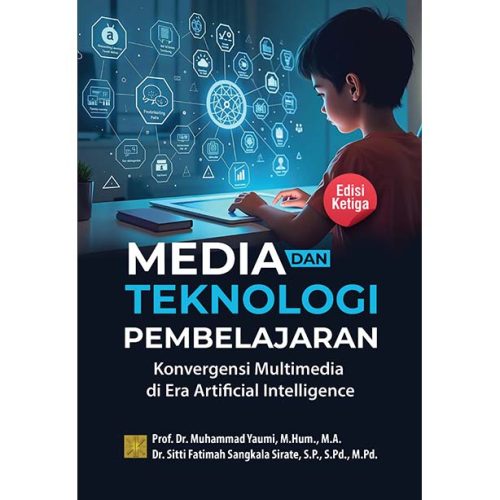 MEDIA DAN TEKNOLOGI PEMBELAJARAN: Konvergensi Multimedia di Era Artificial Intelligence