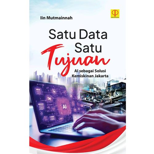Satu Data Satu Tujuan: AI sebagai Solusi Kemiskinan Jakarta