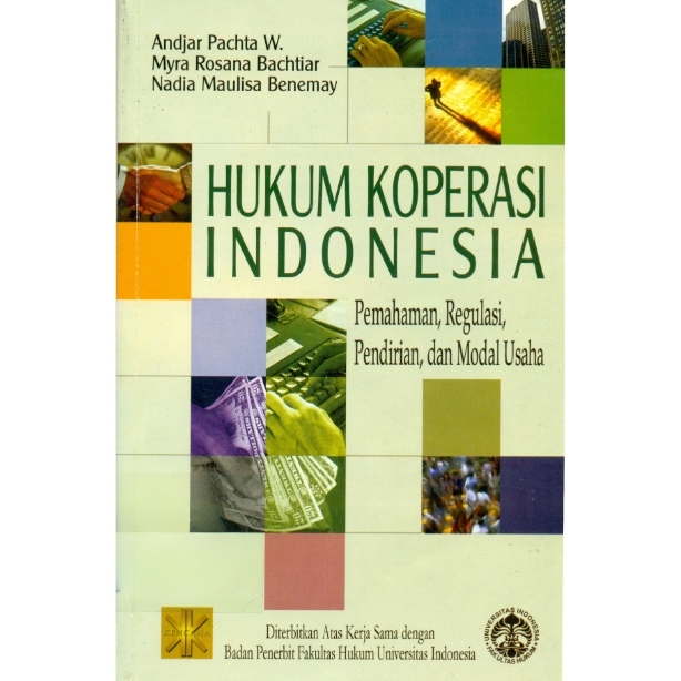 Hukum Koperasi Indonesia: Pemahaman, Regulasi, Pendirian, dan Modal Usaha
