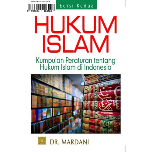 Hukum Islam: Kumpulan Peraturan tentang Hukum islam di Indonesia