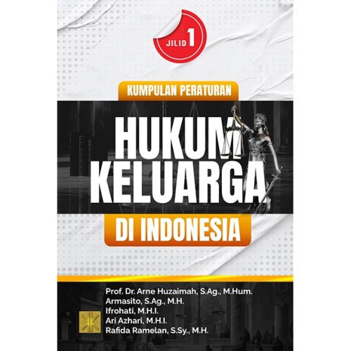 KUMPULAN PERATURAN HUKUM KELUARGA DI INDONESIA JILID 1