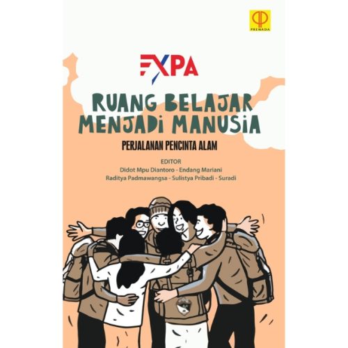 Ruang Belajar Menjadi Manusia: Perjalanan Pencinta Alam