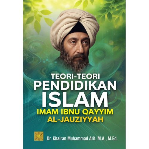 TEORI-TEORI PENDIDIKAN ISLAM: Imam Ibnu Qayyim Al-Jauziyyah
