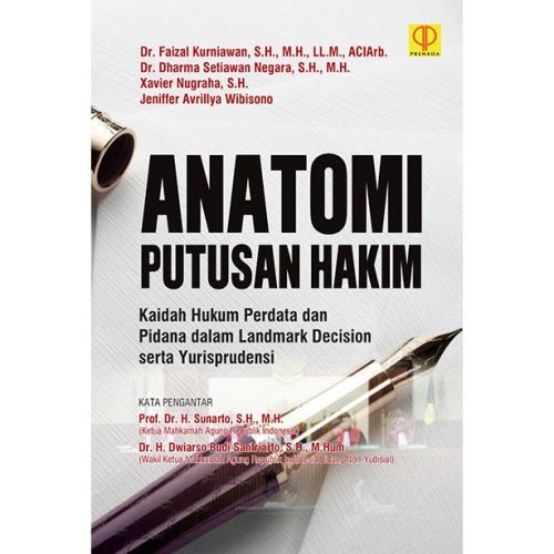ANATOMI PUTUSAN HAKIM:  KAIDAH HUKUM PERDATA DAN PIDANA DALAM LANDMARK DECISION SERTA YURISPRUDENSI