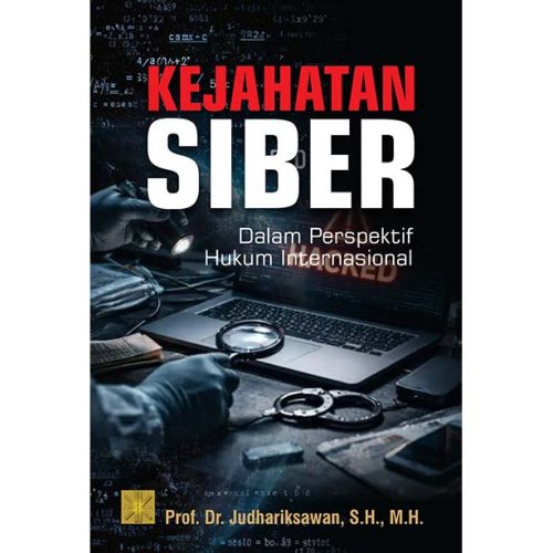 KEJAHATAN SIBER DALAM PERSPEKTIF HUKUM INTERNASIONAL