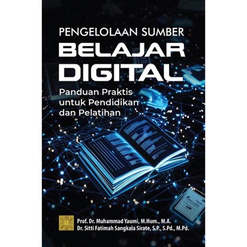 PENGELOLAAN SUMBER BELAJAR DIGITAL: Panduan Praktis untuk Pendidikan dan Pelatihan